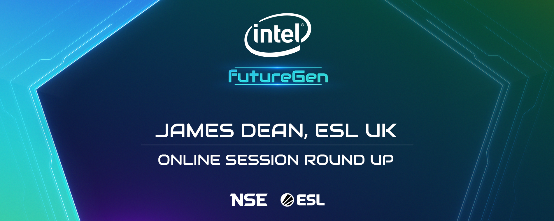 Intel FutureGen Online Session #5 Round Up | National Student Esports